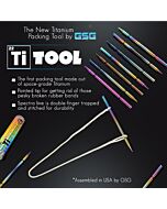 Ti Tool - Titanium Packing Tool