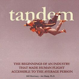 Tandem: The Beginnings of an Industry that Made Human Flight Accessible to the Average Person